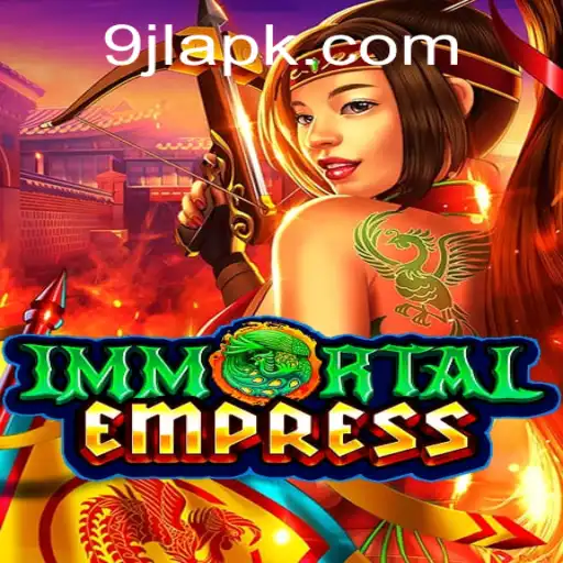 Immortal Empress: Unveiling the Mystique of the Game